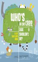 Who's In The Tree That Shouldn't Be