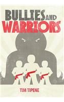 Bullies & Warriors