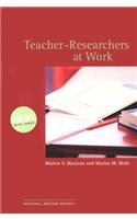 Teacher-Researchers at Work