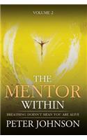 The Mentor Within: Breathing Doesn't mean You Are Alive(2 Calm World)