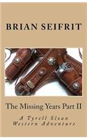 The Missing Years Part II
