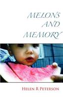 Melons and Memory