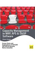 Capacity Management in MRP, APS & S&OP Software