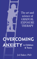 Overcoming Anxiety in Children & Teens