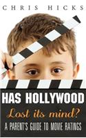 Has Hollywood Lost Its Mind?