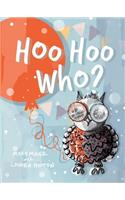 Hoo Hoo Who?