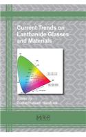 Current Trends on Lanthanide Glasses and Materials: 8 (Materials Research Foundations)