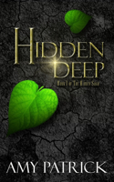 Hidden Deep, Book 1 of the Hidden Saga: (1 Hidden Saga)