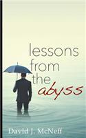 Lessons from the Abyss