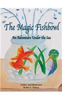 Magic Fishbowl: An Adventure Under the Sea