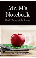 Mr. M's Notebook: High School