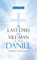The Last Days and the Vile Man of Daniel