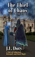 The Thief of Chaos: A Tale of Seduction, Betrayal and Dark Magic(1 The Deck of Chaos)