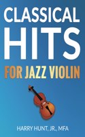 Classical Hits for Jazz Violin