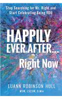 Happily Ever After ... Right Now