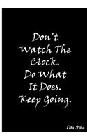 Don't Watch The Clock: Collectible Notebook