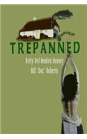 Trepanned