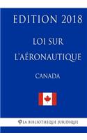 Loi sur l'aéronautique (Canada) - Edition 2018