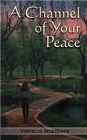 Channel of Your Peace
