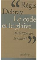 Le Code et le Glaive: Apres l'Europe, la nation?