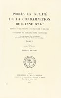 Proces En Nullite de La Condamnation de Jeanne D'Arc
