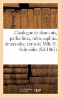 Catalogue de Diamants, Perles Fines, Rubis, Saphirs, Émeraudes, Écrin de Mlle Hortense Schneider