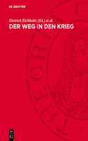 Der Weg in Den Krieg: Studien Zur Geschichte Der Vorkriegsjahre (1935/36 Bis 1939)