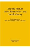Ehe und Familie in der Steuerrechts- und Sozialordnung