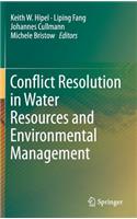 Conflict Resolution in Water Resources and Environmental Management