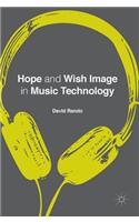 Hope and Wish Image in Music Technology