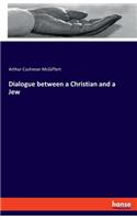 Dialogue between a Christian and a Jew