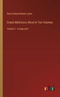 Ernest Maltravers; Novel In Two Volumes