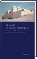 Tell Halaf VI. Der Assyrische Statthalterpalast