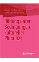 Bildung Unter Bedingungen Kultureller Pluralität