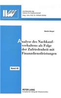 Analyse des Nachkaufverhaltens als Folge der Zufriedenheit mit Finanzdienstleistungen