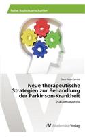 Neue therapeutische Strategien zur Behandlung der Parkinson-Krankheit