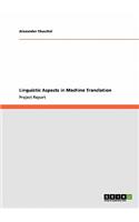 Linguistic Aspects in Machine Translation
