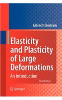 Elasticity and Plasticity of Large Deformations