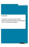 Protokoll vom 06. Dezember 2001 - Epochale und künstlerische Zuordnung des Tiber- und Kasseler Apollons: (German)