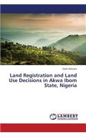 Land Registration and Land Use Decisions in Akwa Ibom State, Nigeria