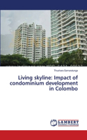 Living skyline: Impact of condominium development in Colombo