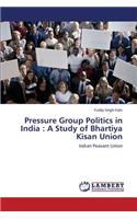 Pressure Group Politics in India