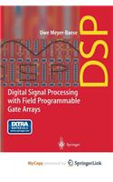 Digital Signal Processing with Field Programmable Gate Arrays