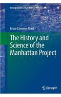 History and Science of the Manhattan Project