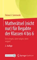 Matherätsel (Nicht Nur) Für Begabte Der Klassen 4 Bis 6