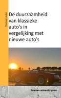 De duurzaamheid van klassieke auto's in vergelijking met nieuwe auto's