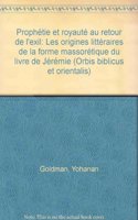 Prophétie et royauté au retour de l'exil