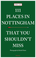 111 Places in Nottingham That You Shouldn't Miss