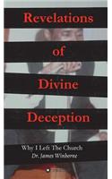 Revelations of Divine Deception: Why I Left the Church