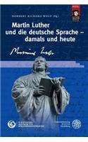 Martin Luther Und Die Deutsche Sprache - Damals Und Heute